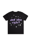 dad idea right? t-shirt