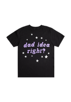 dad idea right? t-shirt